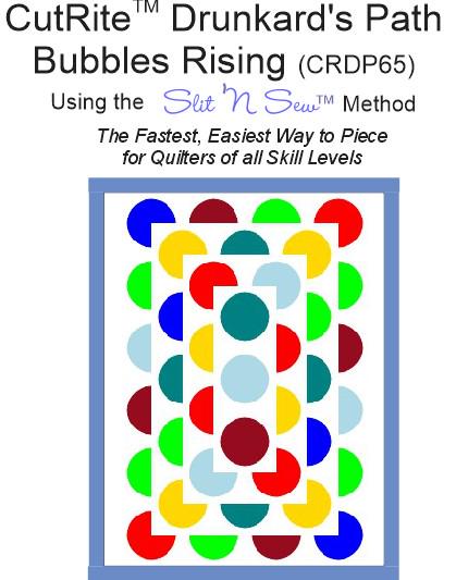 CutRite Slit 'N Sew Drunkard's Path Bubbles Rising Quilt Pattern (CRPD65)